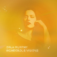 Orla Murphy - Wonderous Visions