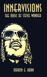 Innervisions: The Music of Stevie Wonder - Martin E. Horn